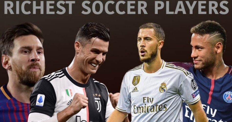 Top 10 Richest Soccer Player in the World AfterSportz